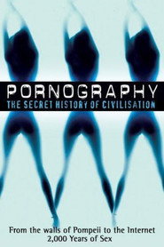 Порнография: Тайная история цивилизации (сериал, 1999)