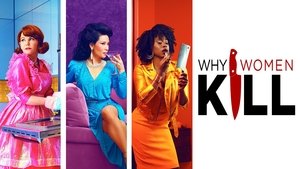 Почему женщины убивают (сериал, 2019)